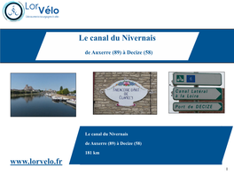 Le Canal Du Nivernais De Auxerre (89) À Decize (58) 181 Km Le Canal Du Nivernais De Auxerre (89) À Clamecy (58) 64 Km