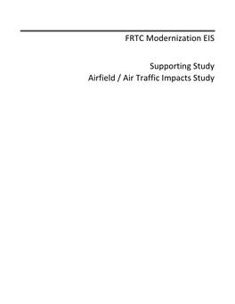 FRTC Modernization EIS Supporting Study Airfield / Air Traffic Impacts