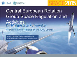 Central European Rotation Group Space Regulation and Activities Dr