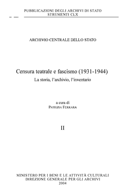 Censura Teatrale E Fascismo (1931-1944). La Storia, L'archivio, L