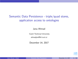 Semantic Data Persistence - Triple/Quad Stores, Application Access to Ontologies