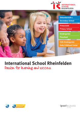 International School Rheinfelden Passion for Learning and Success Bilinguale Ganztagesschule Im Fricktal