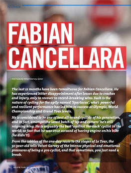 The Last 12 Months Have Been Tumultuous for Fabian Cancellara. He Has Experienced Bitter Disappointment After Losses Due to Cras