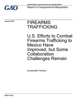 GAO-16-223 Accessible Version, Firearms Trafficking