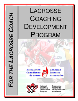 Lacrosse Coaching Development Program 1 COMMUNITY COACH - INITIATION