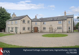 Highwood Cottage, Loshpot Lane, Ingmanthorpe, LS22 5HL £1,750,000