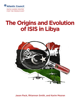 The Origins and Evolution of ISIS in Libya