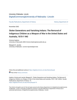 Stolen Generations and Vanishing Indians: the Removal of Indigenous Children As a Weapon of War in the United States and Australia, 1870-1 940