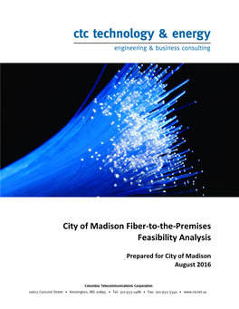 City of Madison Fiber-To-The-Premises Feasibility Analysis