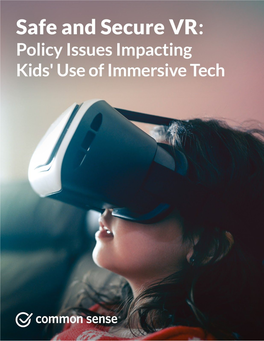 Safe and Secure VR: Policy Issues Impacting Kids' Use of Immersive Tech