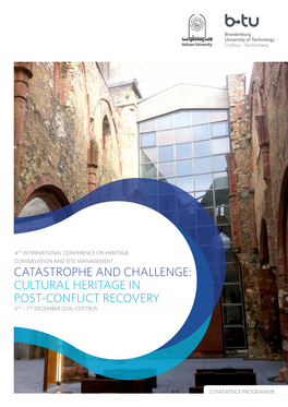 Cultural Heritage in Post-Conflict Recovery 5Th – 7Th December 2016, Cottbus