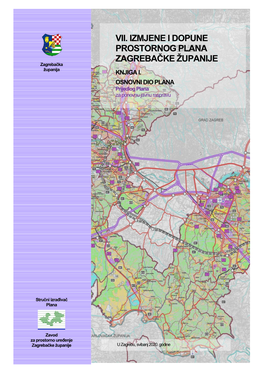 VII. IZMJENE I DOPUNE PROSTORNOG PLANA ZAGREBAČKE ŽUPANIJE Zagrebačka Županija KNJIGA I