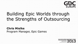 Building Epic Worlds Through the Strengths of Outsourcing