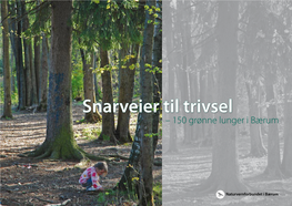 Snarveier Til Trivsel – 150 Grønne Lunger I Bærum