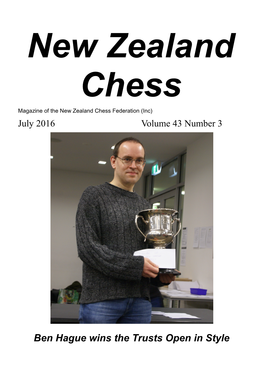 New Zealand Chess Magazine of the New Zealand Chess Federation (Inc) July 2016 Volume 43 Number 3