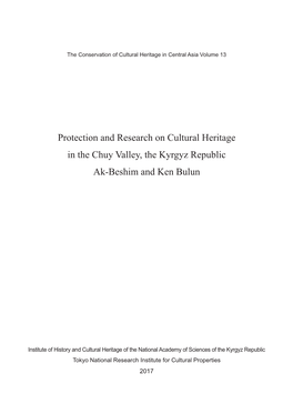 Protection and Research on Cultural Heritage in the Chuy Valley, the Kyrgyz Republic Ak-Beshim and Ken Bulun