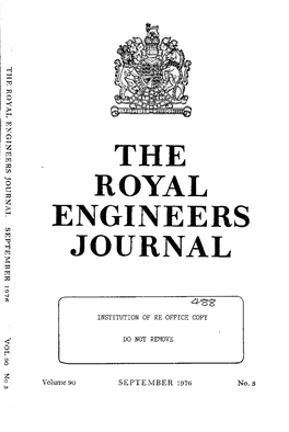 THE ROYAL ENGINEERS JOURNAL Published Quarterly by the Institution of Royal Engineers, Clhatham, Kent ME4 4UG