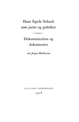 Hans Egede Schack Som Jurist Og Politiker Dokumentation Og Dokumenter