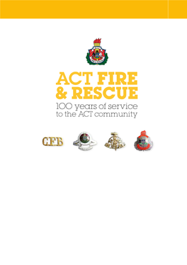 ACT Fire & Rescue 100 Years of Service to the ACT Community