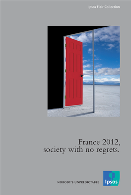 France 2012, Society with No Regrets