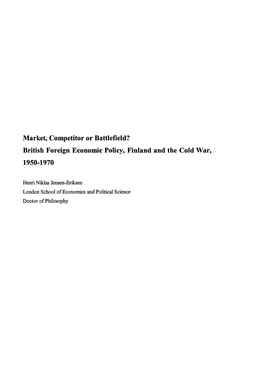 Market, Competitor Or Battlefield? British Foreign Economic Policy, Finland and the Cold War, 1950-1970