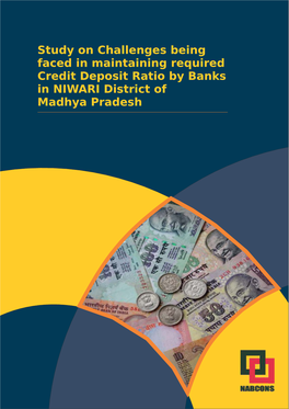 NIWARI District of Madhya Pradesh Study on Challenges Being Faced in Maintaining Required Credit Deposit Ratio by Banks in NIWARI District of Madhya Pradesh