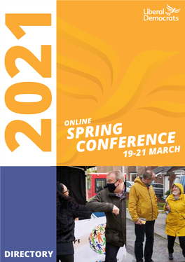 Spring Conference Please Note That the Conference from Ed Davey and Mark Pack Directory Is Available Online Only and Not in Hard Copy Format