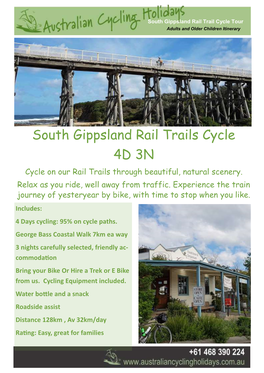 South Gippsland Rail Trails Cycle 4D 3N Cycle on Our Rail Trails Through Beautiful, Natural Scenery