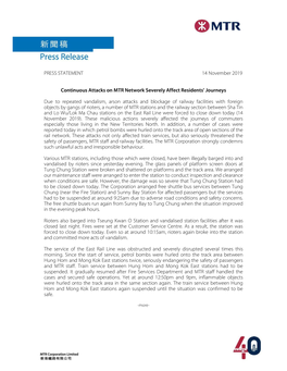 PRESS STATEMENT 14 November 2019 Continuous Attacks on MTR Network Severely Affect Residents' Journeys Due to Repeated Vandali