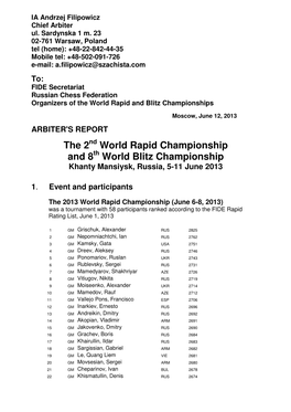 The 2 World Rapid Championship and 8 World Blitz