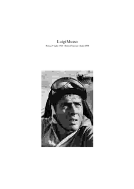 Luigi Musso Roma, 29 Luglio 1924 – Reims (Francia), 6 Luglio 1958 LU I G I MU S S O