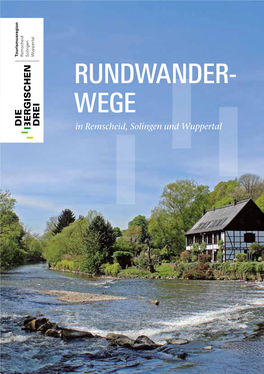 RUNDWANDER- WEGE in Remscheid, Solingen Und Wuppertal INHALTSVERZEICHNIS