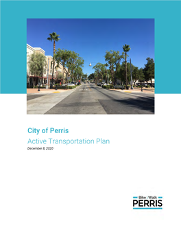 City of Perris Active Transportation Plan December 8, 2020 Disadvantaged Communities Active Transportation Planning Initiative