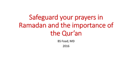 Safeguard Your Prayers in Ramadan and the Importance of the Qur'an