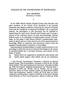 SCHLICK on the FOUND a TIO NS of KNOWLEDGE Risto HILPINEN University of Turku I in the 1930'S Moritz Schlick, Rudolf Carnap