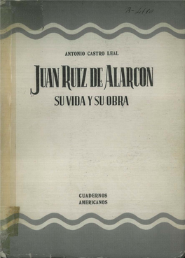 Juan Ruiz De Alarcon : Su Vida Y Su Obra