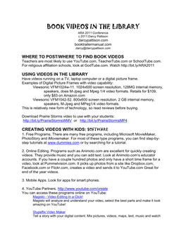 BOOK VIDEOS in the LIBRARY ARA 2011 Conference C.2011 Darcy Pattison Darcypattison.Com Booktrailermanual.Com Darcy@Darcypattison.Com