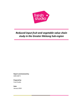 Reduced-Input Fruit and Vegetable Value Chain Study in the Greater Mekong Sub-Region