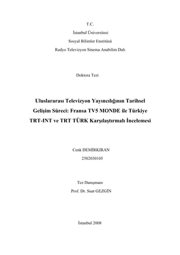 Uluslararası Televizyon Yayıncılığının Tarihsel Gelişim Süreci: Fransa TV5 MONDE Ile Türkiye TRT-INT Ve TRT TÜRK Karşılaştırmalı İncelemesi