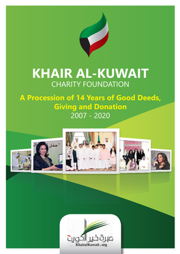 KHAIR AL-KUWAIT CHARITY FOUNDATION a Procession of 14 Years of Good Deeds, Giving and Donation 2007 - 2020 Sdgtfsdfhhgkhjkgg