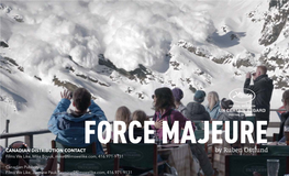 Force Majeure CANADIAN DISTRIBUTION CONTACT by Ruben Östlund Films We Like, Mike Boyuk, Mike@ﬁlmswelike.Com, 416.971-9131