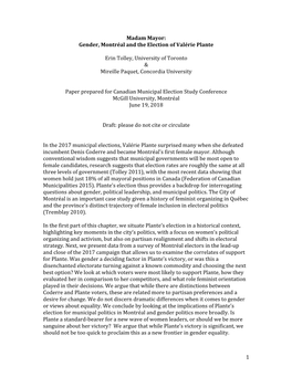 1 Madam Mayor: Gender, Montréal and the Election of Valérie Plante Erin Tolley, University of Toronto & Mireille
