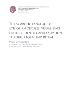 The Symbolic Language of Ethiopian Crosses: Visualizing History, Identity and Salvation Through Form and Ritual