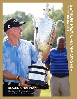 74TH Senior PGA CHAMPIONSHIP Presented by Kitchenaid May 23 – 26, 2013 Bellerive Country Club St