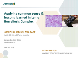 Applying Common Sense & Lessons Learned in Lyme Borreliosis Complex