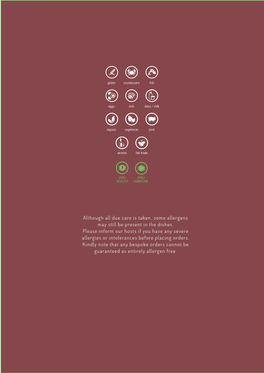 Although All Due Care Is Taken, Some Allergens May Still Be Present in the Dishes