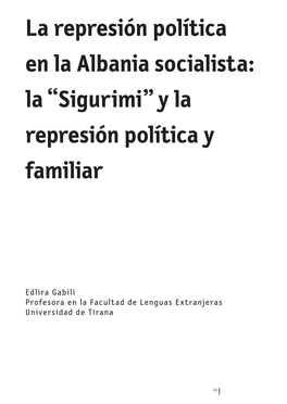 La Represión Política En La Albania Socialista: La “Sigurimi” Y La Represión Política Y Familiar