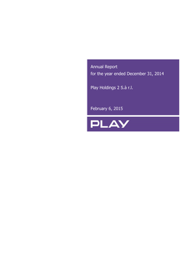 Annual Report for the Year Ended December 31, 2014 Play Holdings