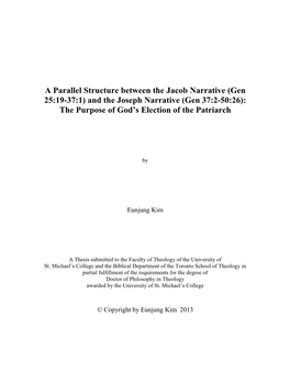 A Parallel Structure Between the Jacob Narrative (Gen 25:19-37:1) and the Joseph Narrative (Gen 37:2-50:26): the Purpose of God’S Election of the Patriarch