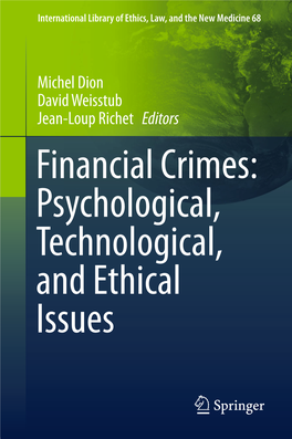 Financial Crimes: Psychological, Technological, and Ethical Issues International Library of Ethics, Law, and the New Medicine